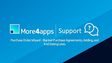 Purchase Order Wizard - Blanket Purchase Agreements, Adding, and End Dating Lines