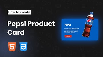 How to create Pepsi Product Card Hover Effect using HTML & CSS