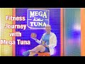 Get on the fitness journey with the best Mega Tuna yet!