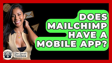 Does Mailchimp Have A Mobile App? - TheEmailToolbox.com