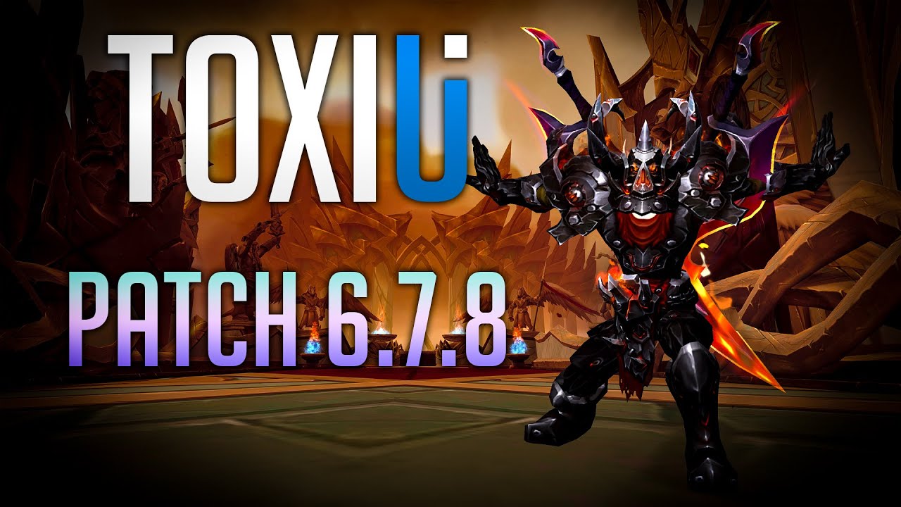 ToxiUI Patch 6.7.8