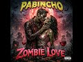 PABINCHO - Zombie Love [Official Music]