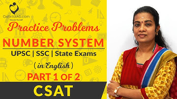 Number System | Practice Problems | Part 1 of 2 | CSAT | In English | UPSC | GetintoIAS