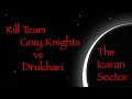 Kill Team Grey Knights vs Drukhari