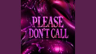 Please Don't Call (feat. Kaado) - ZoSuavee