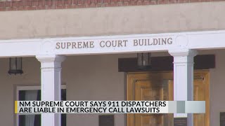 NM Supreme Court rules that 911 dispatchers are liable in emergency call lawsuits
