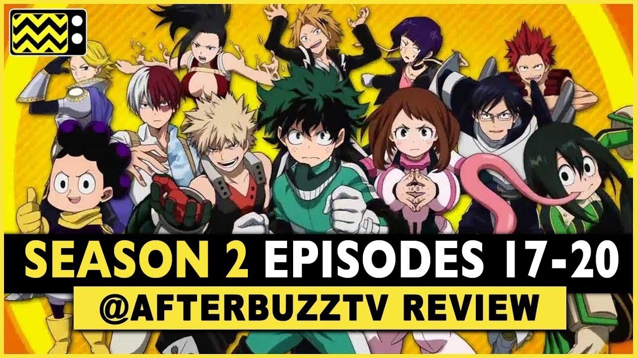 My Hero Academia Season 2 Episodes 17 - 20 Review &amp; After Show - YouTube