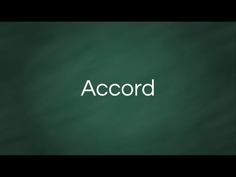 Accord : Definition, Pronunciation, Examples, Synonyms