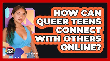 How Can Queer Teens Connect With Others Online?