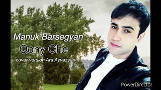 Manuk Barsegyan Qony Che