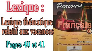 Parcours français lexique thématique relatif aux vacances pages 40 et 41 6AEP