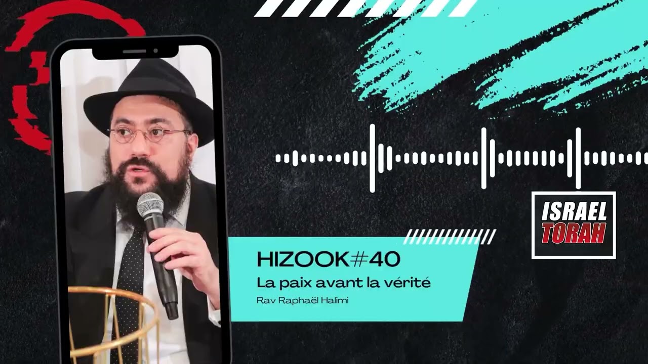 HIZOOK#40 - La paix avant la vérité (DEVARIM 44)