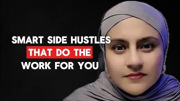 Smart Side Hustles That Do The Work For You