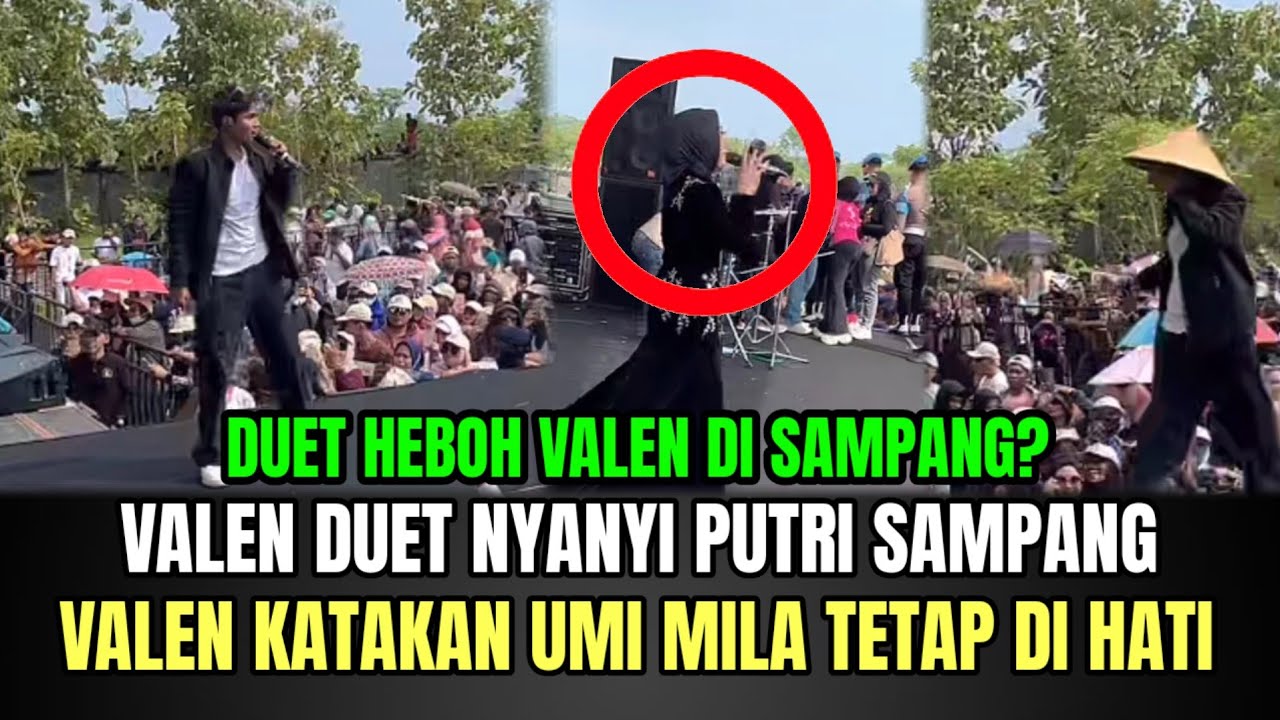 Valen Duet Nyanyi Bareng Putri Sampang, Valen Katakan Umi Mila Tetap di Hati!