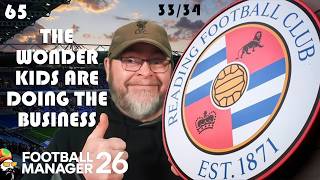 FM26 - Full Season - The Kids are Alright - 33/34 Reading Revival