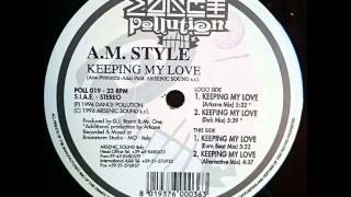 A. M. Style - Keeping My Love (Euro Beat Mix)