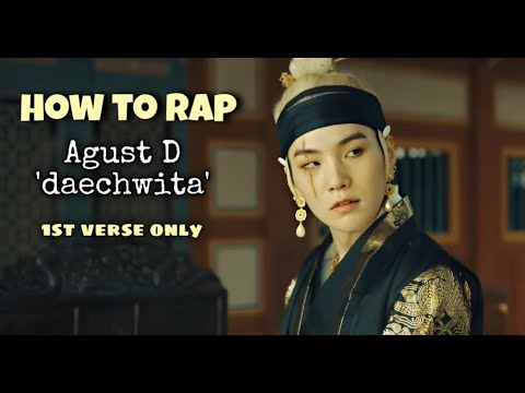 How to rap Agust D's 'Daechwita' (1st Verse)