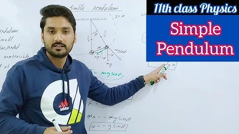 Simple pendulum | class 11 physics | physics ka safar