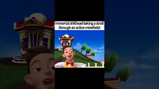 immortal shithead taking a stroll through an active minefield