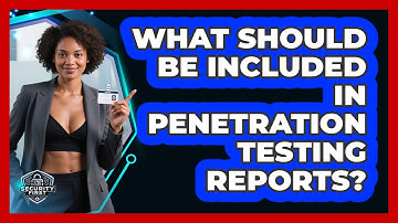 What Should Be Included In Penetration Testing Reports? - SecurityFirstCorp.com
