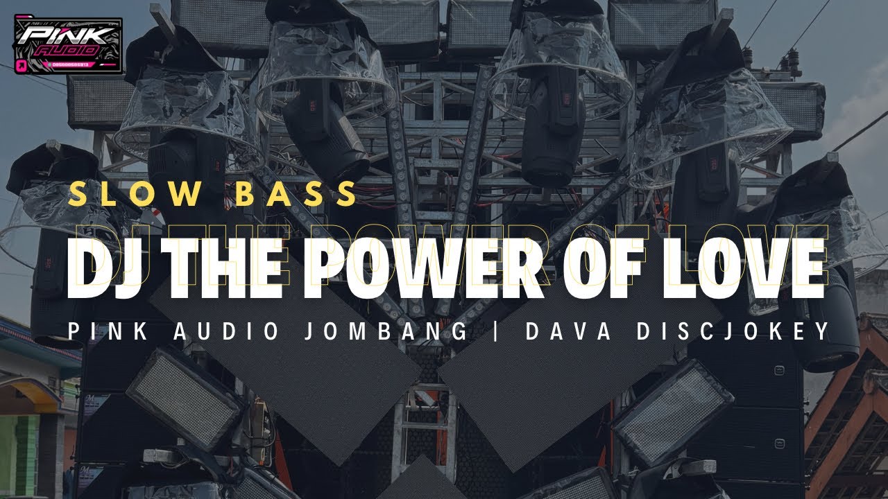 DJ THE POWER OF LOVE | PINK AUDIO JOMBANG | DAVA DISCJOKEY