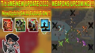 TibiaME NEW UPDATE 2022 - NEW WEAPON, NEW SKILL EVOLUTION !!!