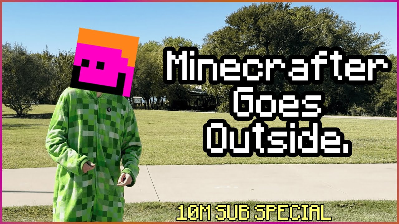 Minecrafter Goes Outside For The First Time... (10 Million Subscriber Special)