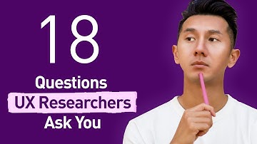 18 Interview Questions UX Researchers Could Ask You