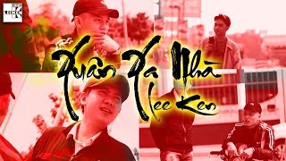 LEE KEN | XUÂN XA NHÀ | MV OST