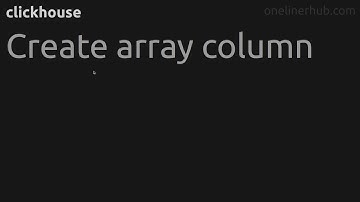 Create array column #clickhouse