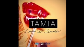 Tamia - Leave It Smokin'