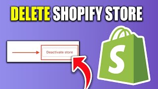 How To Delete Shopify Store Permanently - Best Method