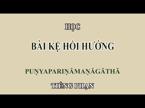 Video Học Bài Kệ Hồi Hướng Công Đức (Tiếng Phạn) - youtube