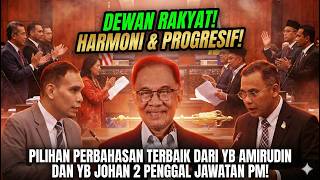 PILIHAN PERBAHASAN TERBAIK DARI YB AMIRUDIN & YB JOHAN 2 PENGGAL JAWATAN PM!