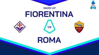 🔴 LIVE | Warm up | FIORENTINA - ROMA | Serie A Enilive 2024/25
