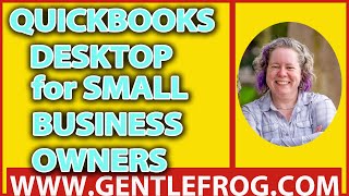 QuickBooks Desktop for Small Business Owners - Tutorial by Rachel Barnett, Part 2