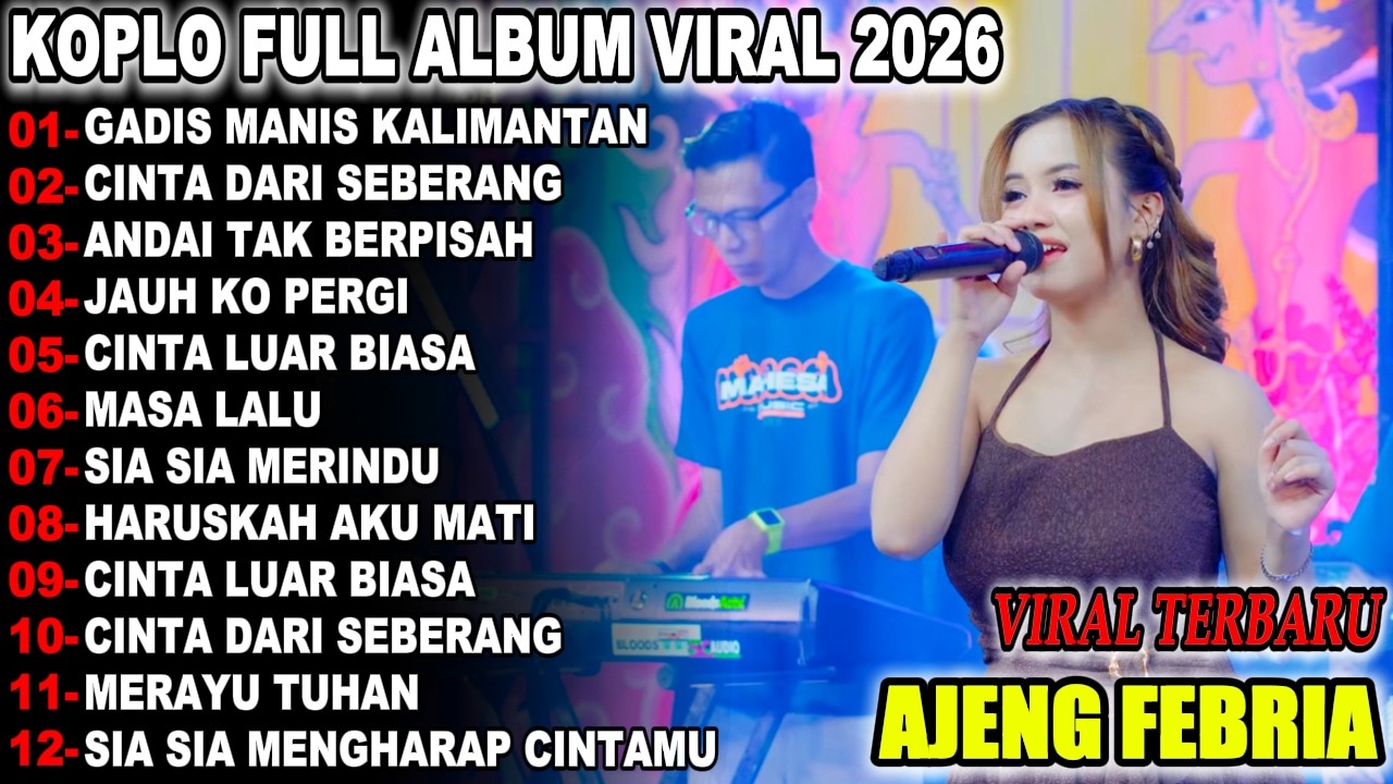 CINTA DARI SEBERANG AJENG FEBRIA FULL ALBUM DANGDUT KOPLO  VIRAL TERBARU  2026! OSENG KOPLO