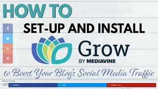 How To Set-Up and Install Grow by Mediavine To Boost Your Blog’s Social Media Traffic