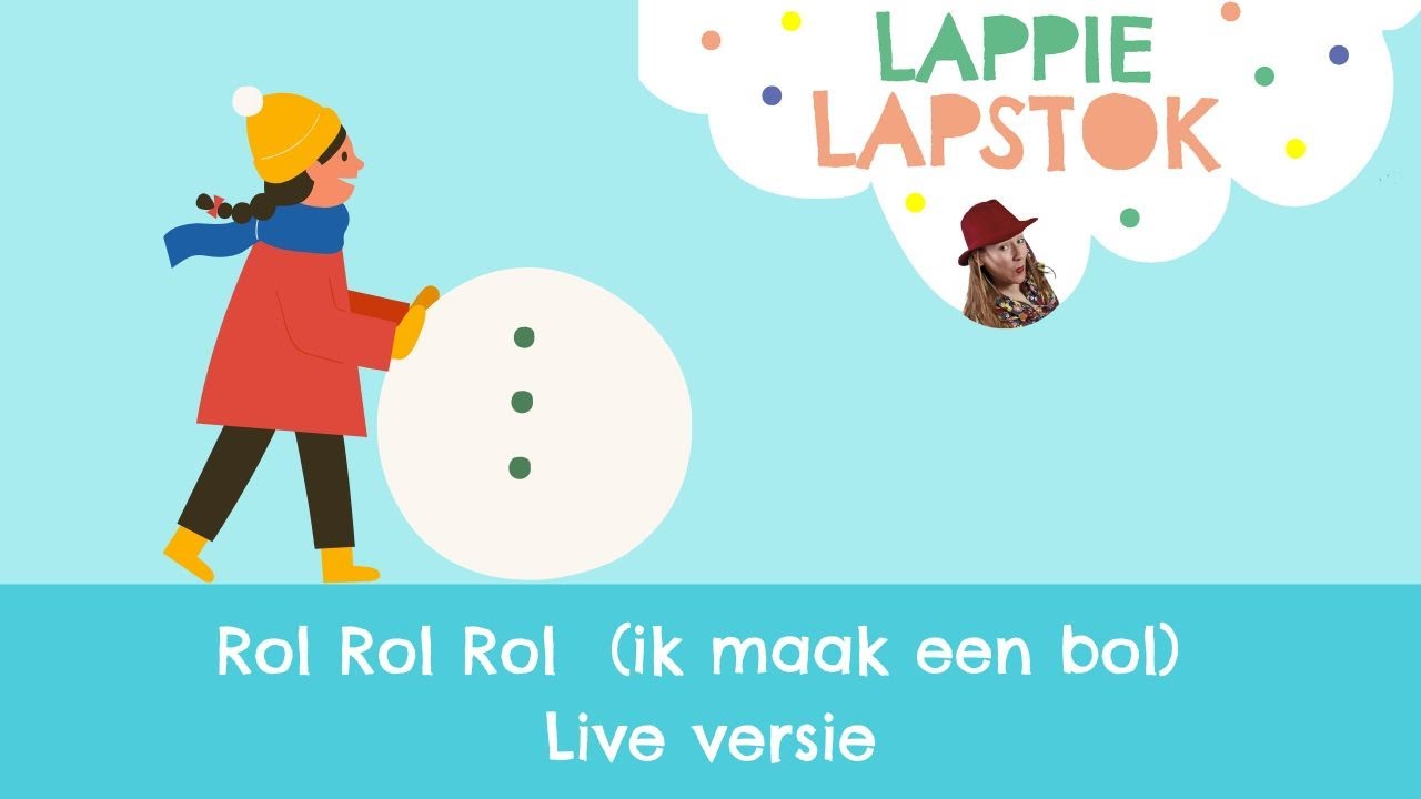 Lappie Lapstok - Rol Rol Rol (ik maak een bol) - live versie - kleuterliedje peuterliedje