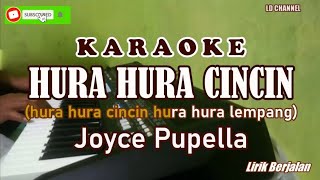 Joyce Pupella | Hura Hura Cincin - Karaoke Cha Cha Maluku Terpopuler (Lirik Full HD)