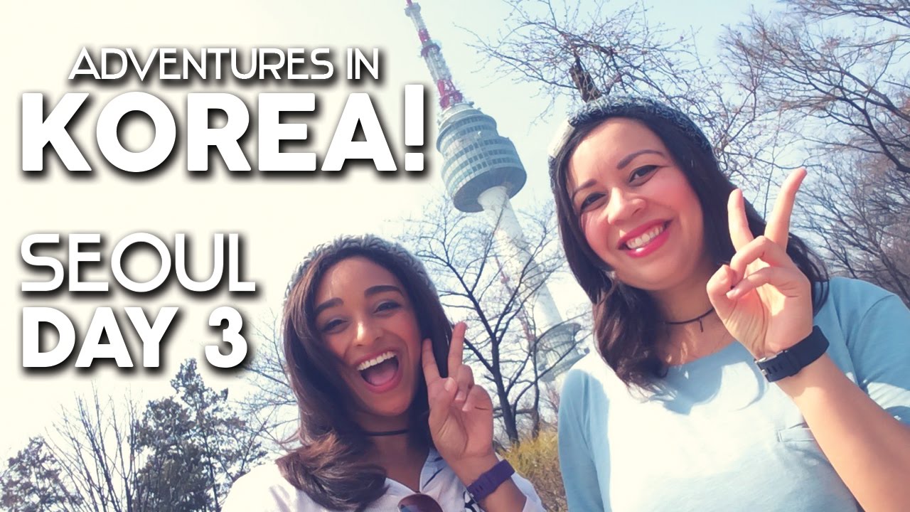 Adventures in Korea! Seoul Day 3 YouTube