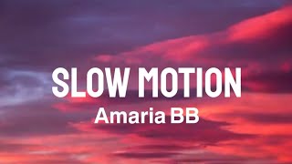 Amaria BB - Slow Motion (Lyric Video) screenshot 4