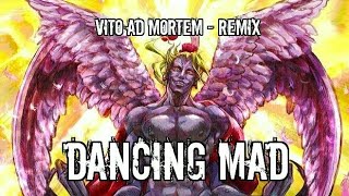 DANCING MAD - VITO AD MORTEM (Remix - Final Fantasy VI - 妖星乱舞)