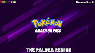 PKMN Smash or Pass | Episode 9: The Paldea Region | Vulpix4025 by Vulpix4025 33 views 8 months ago 4 minutes, 38 seconds