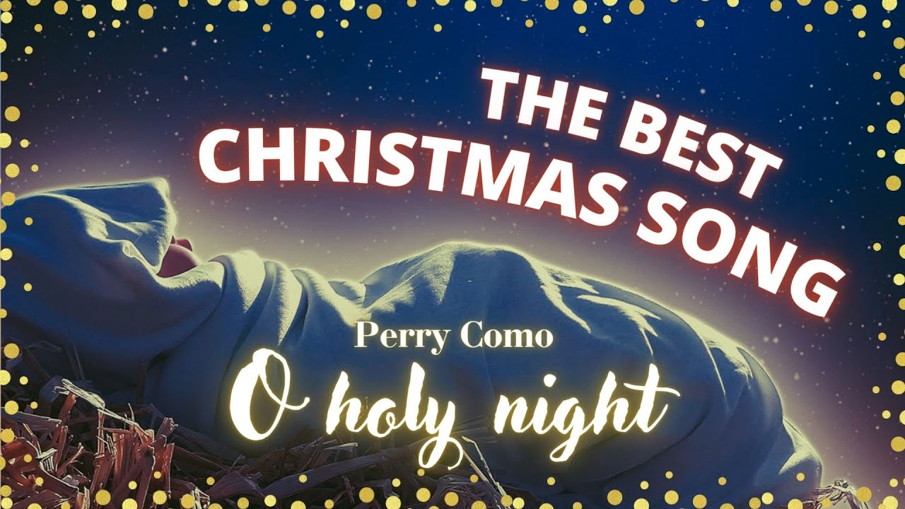 The best Christmas song. O Holy Night Pery Como YouTube