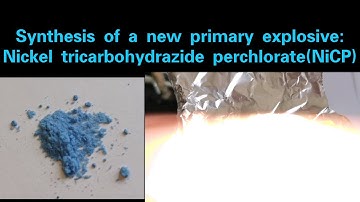 Synthesis of a new primary explosive:Nickle tricarbohydrazide perchlorate(NiCP)