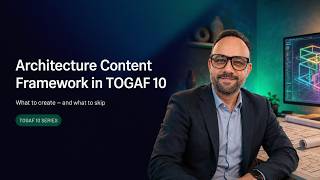 Architecture Content Framework in TOGAF 10 (05 of 15)