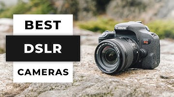 TOP 5 Best DSLR Cameras (2024)