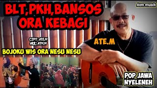 BLT,PKH,BANSOS ORA KEBAGI/BEGINILAH KALAU ORANG SUNDA NYANYI LAGU JAWA. cipt : Ate m