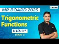 MP Board 2025 Class 11th | Trigonometric functions - L2 | Arivihan Unnati Batch